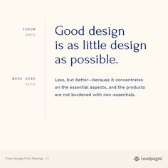 an advertisement with the words good design is as little design as possible, but better - because it concentrates on the essential aspects