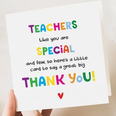 someone holding up a card that says teachers like you are special and few, so here's a little card to say a great big love