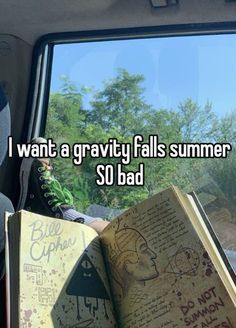 someone is sitting in the back seat of a car and reading a book that says, i want a gravity falls summer so bad