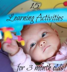 a baby laying in a crib with the words learning activities for 3 month olds