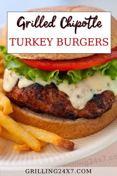 grilled chipotie turkey burgers with fries on the side