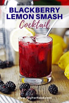 a blackberry lemon smash cocktail in a glass with ice and blackberries on the side