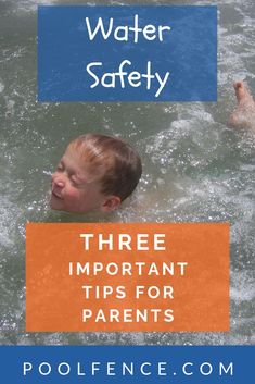 a boy swimming in the water with text overlay that reads, three important tips for parents