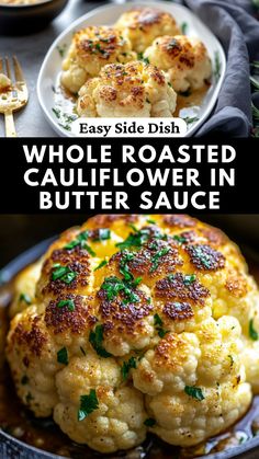 cauliflower in butter sauce with the words easy side dish whole roasted cauliflower in butter sauce