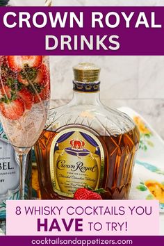 a bottle of crown royal drinks next to a glass filled with ice and strawberries