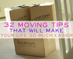 two moving boxes sitting on the floor with text overlay reading 32 moving tips that will make your life so much easier