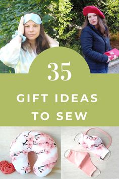 three photos with the words 35 gift ideas to sew on them and two pictures of women wearing headbands