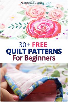 an image of quilts with text overlay that reads 30 + free quilt patterns for beginners