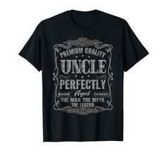 a black t - shirt with the words uncle perfectly and an ornate frame on it