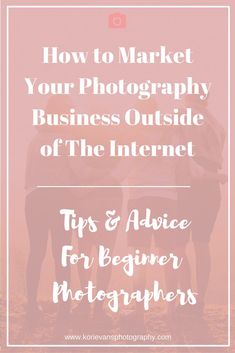 three people standing together with the text how to market your photography business outside of the internet tips & advice for beginner photographers