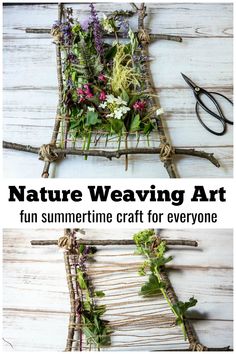 an art project made out of twigs and flowers with text overlay that reads nature weaving art fun summer craft for everyone