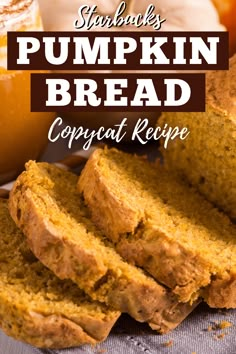 sliced pumpkin bread with text overlay that reads, simple pumpkin bread copycat recipe