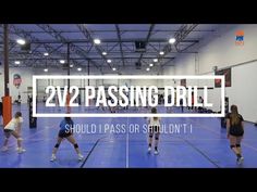 girls playing volleyball in a gym with the words 2v2 passing drill