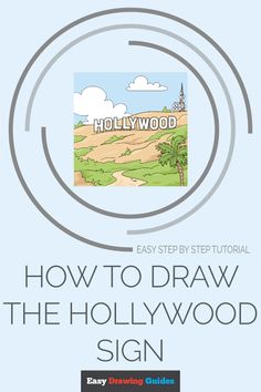 how to draw the hollywood sign with easy step - by - step instructions for beginners