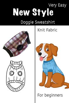 an image of a dog wearing clothes with the words, new style doggie sweatshirt knit fabric for beginners