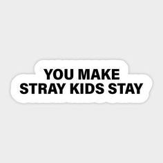 you make stray kids stay sticker