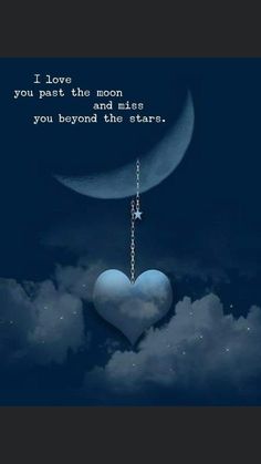 a heart hanging from a chain with the moon in the sky behind it and an inscription that reads, i love you back the moon and miss you beyond the stars