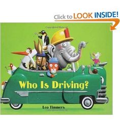 an advertisement for the children's book who is driving? by leo immerz