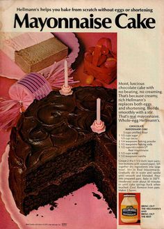 an advertisement for mayonnaise cake with chocolate frosting