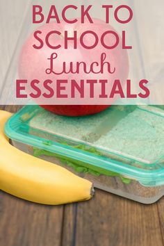 back to school lunch essentials including an apple, banana and sand in a container