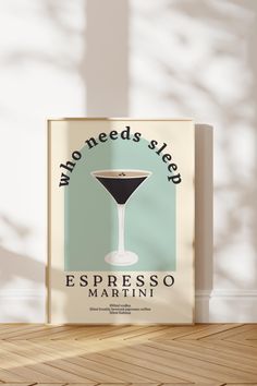 Espresso martini cocktail art print with text who needs sleep and recipe Espresso Martini Quotes, Drinks Art, Martini Art, Bar Cart Art, Hoodie Ideas