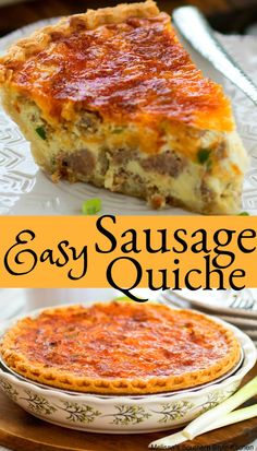 an easy sausage quiche recipe with cheese on top and the title overlay reads, easy sausage quiche