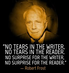 robert frost quote about no tears in the writer