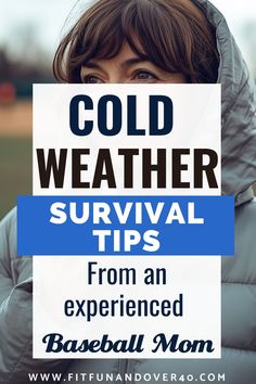 a woman wearing a jacket with the words cold weather survival tips from an experienced baseball mom