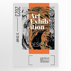 an art exhibition poster hanging on the wall in front of a white background with orange and black