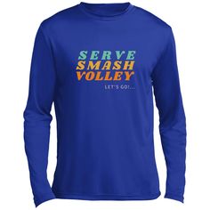 "Serve, smash, Volly" Men’s Long Sleeve Tennis Performance Tee – Rallies and Rackets Tennis Tank Tops, Tennis Match, Tennis Shirts, Cotton Shirts For Men, Top Shirt Women