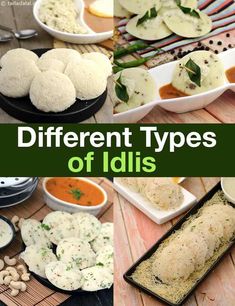 different types of idlis are shown in this collage with the words, different types of idlis