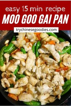 a pan filled with chicken and vegetables on top of a counter next to the words easy 15 min recipe moo go gai pan