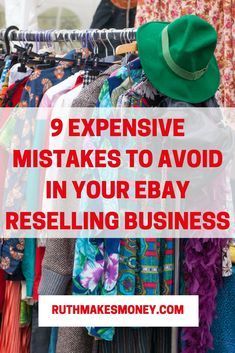 clothes hanging on a rack with the words 9 expensive things to avoid in your e - bay reselling business