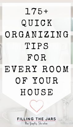 a kitchen counter with the words organizing tips for every room of your house on it