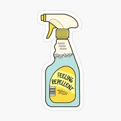 a bottle of cleaning products sticker with the words feeling repellent on it