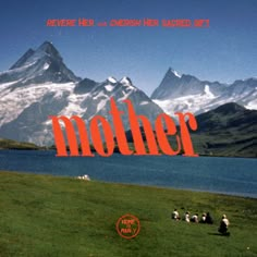 an advertisement for mother magazine with the mountains in the background and people sitting on the grass