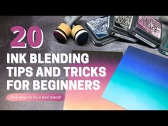 various ink blending tips and tricks for beginners with text overlaying the image