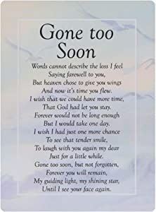 a poem written in black and white with the words'gone to soon'on it