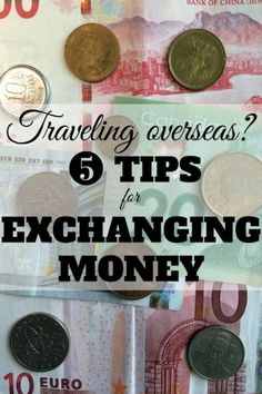 money with the words traveling overseas 6 tips for exchanging money