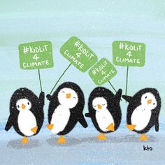 three penguins holding up signs with words that read kiddit climate and kloot climate