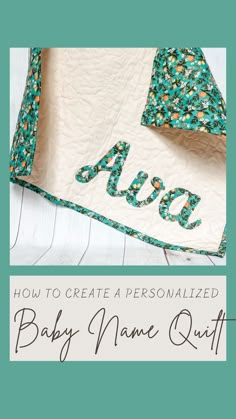 a baby name quilt with the words how to create a personalized baby name quilt