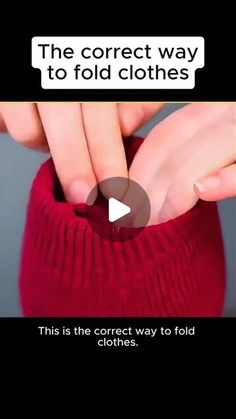 the correct way to fold clothes is by using thumbnails on your fingertips