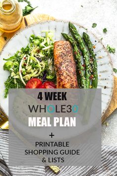 a plate with salmon, asparagus and tomatoes on it that says 4 week whole 30 meal plan + printable shopping guide & lists