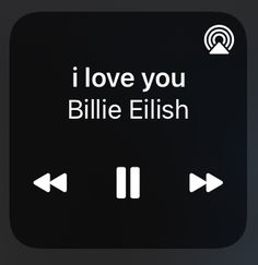 i love you, bille elish on the app store's play button