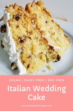 a close up of a piece of cake on a plate with the words vegan i dairy free egg free italian wedding cake