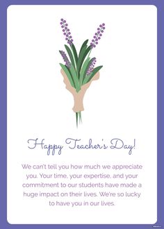 a hand holding flowers with the words happy teacher's day written in purple on it