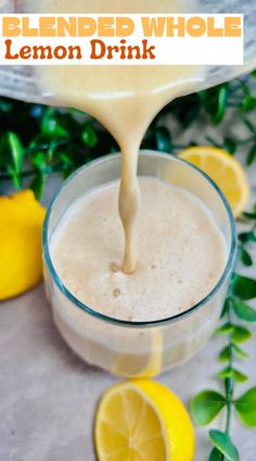 Blended Whole Lemon Drink Lemon Drink Recipes, Vegetarian Paleo, Drink Recipe