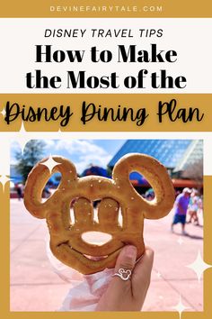 Photo of a Mickey Pretzel with title: How to Make the Most of the Disney Dining Plan from devinefairytale.com