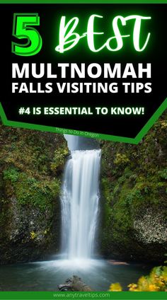 a waterfall with the text 5 best multnomah falls visiting tips 4 is essential to know