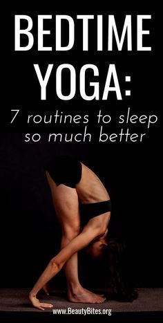 a woman is doing yoga on the floor with her head in her hands and text reading bedtime yoga 7 routines to sleep so much better